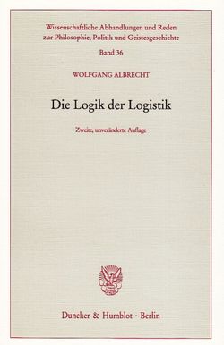 Die Logik der Logistik. von Albrecht,  Wolfgang