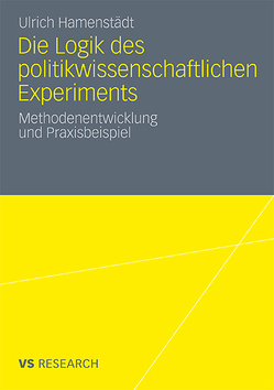 Die Logik des politikwissenschaftlichen Experiments von Hamenstädt,  Ulrich