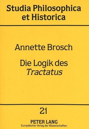 Die Logik des «Tractatus» von Brosch,  Annette