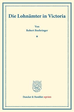 Die Lohnämter in Victoria. von Boehringer,  Robert