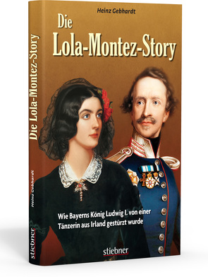 Die Lola-Montez-Story von Gebhardt,  Heinz