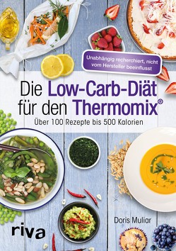 Die Low-Carb-Diät für den Thermomix® von Muliar,  Doris