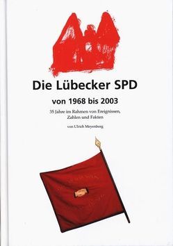 Die Lübecker SPD von 1968 bis 2003 von Meyenborg,  Ulrich