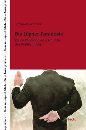 Die Lügner-Paradoxie von Brunnsteiner,  Bernhard