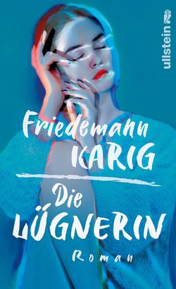 Die Lügnerin von Karig,  Friedemann