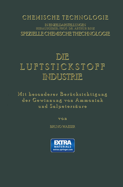 Die Luftstickstoff-Industrie von Waeser,  Bruno