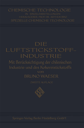 Die Luftstickstoff-Industrie von Waeser,  Bruno