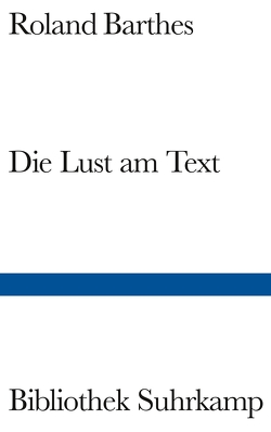 Die Lust am Text von Barthes,  Roland, König,  Traugott