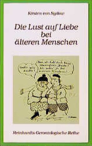 Die Lust auf Liebe bei älteren Menschen von von Sydow,  Kirsten