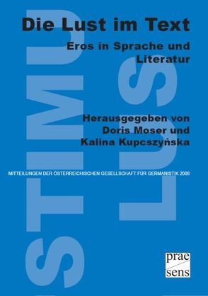 Die Lust im Text von Kupcszynska,  Kalina, Moser,  Doris
