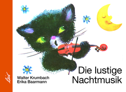 Die lustige Nachtmusik von Baarmann,  Erika, Krumbach,  Walter