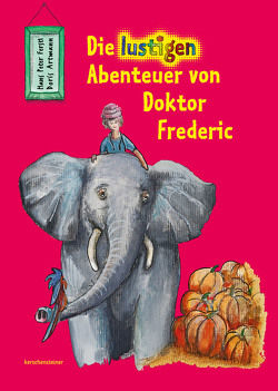 Die lustigen Abenteuer von Doktor Frederic von Artmann,  Doris, Ferstl,  Dr. med. Hans Peter
