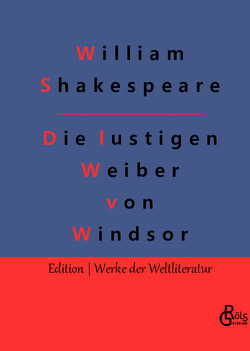 Die lustigen Weiber von Windsor von Gröls-Verlag,  Redaktion, Shakespeare,  William