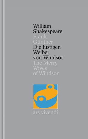 Die lustigen Weiber von Windsor / The Merry Wives of Windsor (Shakespeare Gesamtausgabe, Band 24) – zweisprachige Ausgabe von Günther,  Frank, Shakespeare,  William