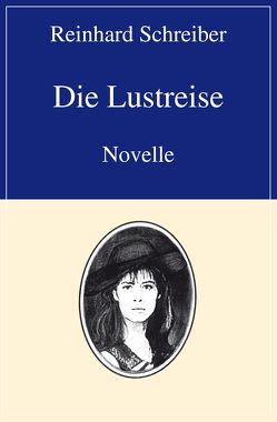 Die Lustreise von Schreiber,  Reinhard