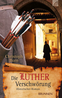 Die Lutherverschwörung von Born,  Christoph