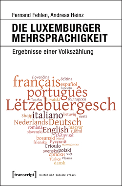 Die Luxemburger Mehrsprachigkeit von Fehlen,  Fernand, Heinz,  Andreas