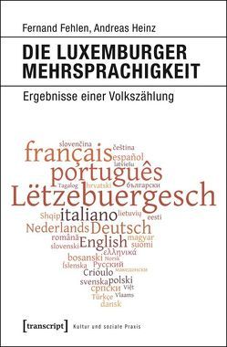 Die Luxemburger Mehrsprachigkeit von Fehlen,  Fernand, Heinz,  Andreas