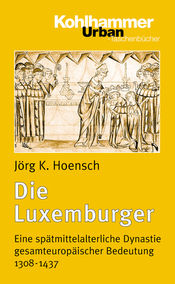 Die Luxemburger von Hoensch,  Jörg K.