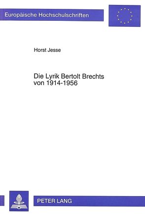 Die Lyrik Bertolt Brechts von 1914-1956 von Jesse,  Horst