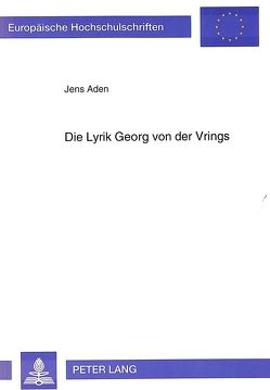 Die Lyrik Georg von der Vrings von Aden,  Jens