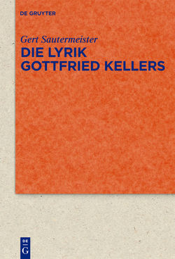 Die Lyrik Gottfried Kellers von Sautermeister,  Gert