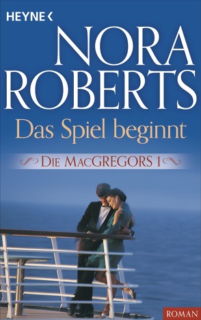 Die MacGregors 1. Das Spiel beginnt von Roberts,  Nora