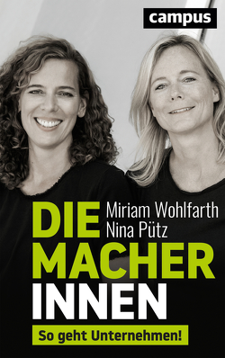 Die Macherinnen von Pütz,  Nina, Wohlfarth,  Miriam