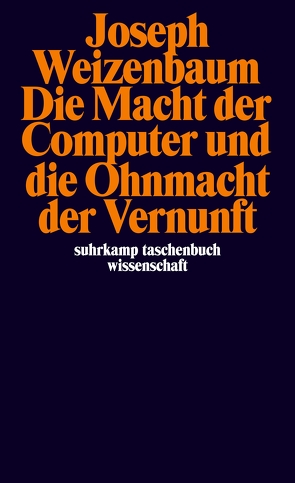 Die Macht der Computer und die Ohnmacht der Vernunft von Rennert,  Udo, Weizenbaum,  Joseph