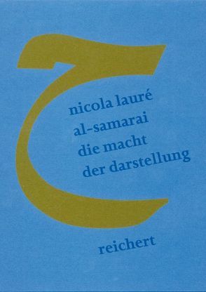 Die Macht der Darstellung von Lauré al-Samarai,  Nicola