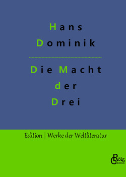 Die Macht der Drei von Dominik,  Hans, Gröls-Verlag,  Redaktion