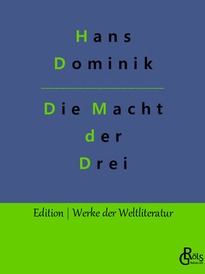 Die Macht der Drei von Dominik,  Hans, Gröls-Verlag,  Redaktion