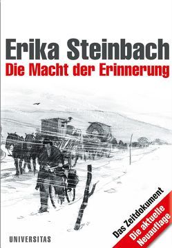 Die Macht der Erinnerung von Steinbach,  Erika