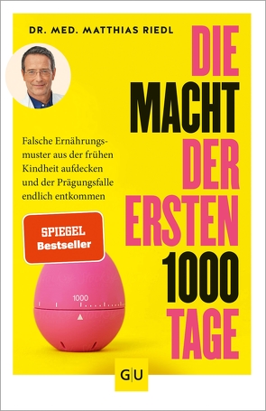 Die Macht der ersten 1000 Tage von Riedl,  Dr. med. Matthias