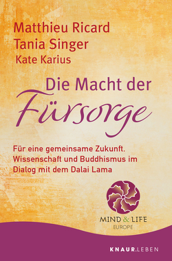 Die Macht der Fürsorge von Bausch,  Gerd, Karius,  Kate, Ricard,  Matthieu, Singer,  Tania