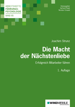 Die Macht der Nächstenliebe von Crisand,  Nicolas, Raab,  Gerhard, Strunz,  Dr. Joachim