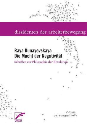 Die Macht der Negativität von Anderson,  Kevin, Dunayevskaya,  Raya, Hudis,  Peter