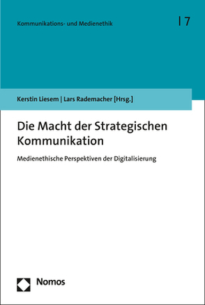 Die Macht der Strategischen Kommunikation von Liesem,  Kerstin, Rademacher,  Lars
