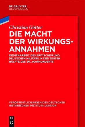 Die Macht der Wirkungsannahmen von German Historical Institute, Götter,  Christian