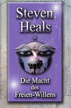 Die Macht des Freien-Willens von Heals,  Steven