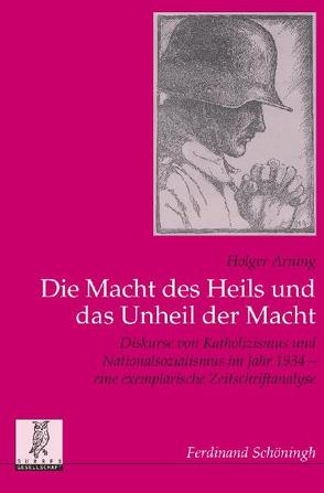 Die Macht des Heils und das Unheil der Macht von Arning,  Holger