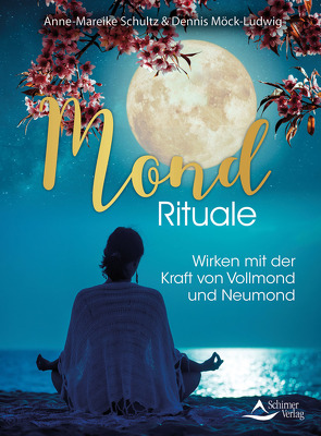 Mond-Rituale von Möck-Ludwig,  Dennis, Schultz,  Anne-Mareike