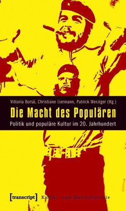 Die Macht des Populären von Borso,  Vittoria, Liermann,  Christiane, Merziger,  Patrick