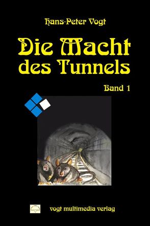Die Macht des Tunnels von Vogt,  Hans P