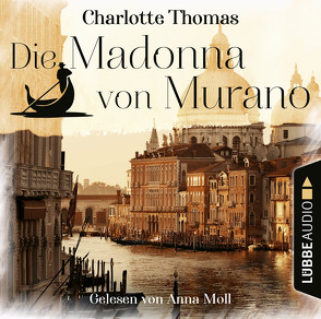 Die Madonna von Murano von Moll,  Anne, Thomas,  Charlotte