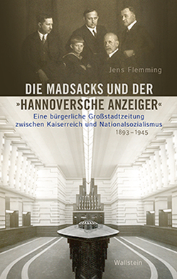 Die Madsacks und der »Hannoversche Anzeiger« von Flemming,  Jens