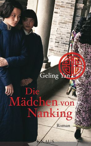 Die Mädchen von Nanking von Löns,  Greta, Yan,  Geling