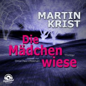 Die Mädchenwiese von Krist,  Martin