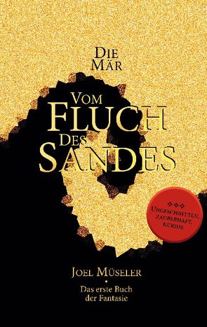 Die Mär vom Fluch des Sandes – Das erste Buch der Fantasie von Müseler,  Joel