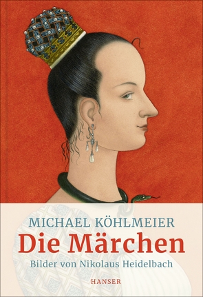 Die Märchen von Heidelbach,  Nikolaus, Köhlmeier,  Michael